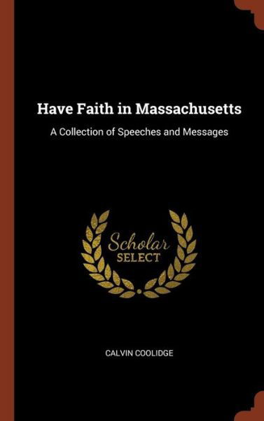 Cover for Calvin Coolidge · Have Faith in Massachusetts (Hardcover Book) (2017)