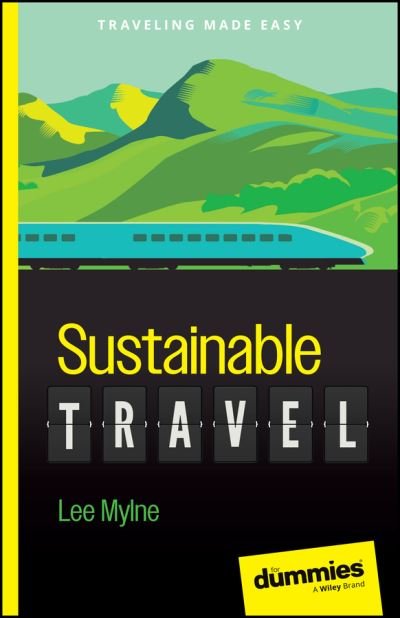 Cover for Lee Mylne · Sustainable Travel For Dummies (Taschenbuch) (2024)