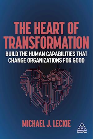 Cover for Michael J. Leckie · The Heart of Transformation (Hardcover Book) (2021)
