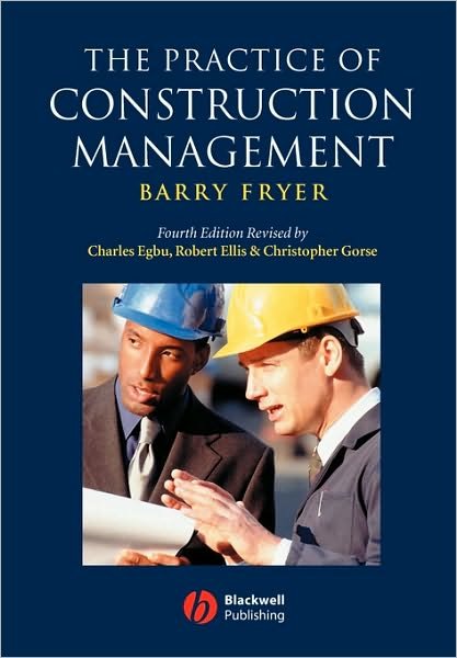 Cover for Fryer, Barry (Leeds Metropolitan University) · The Practice of Construction Management: People and Business Performance (Pocketbok) (2004)