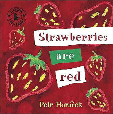 Cover for Petr Horacek · Strawberries Are Red (Board book) (2010)