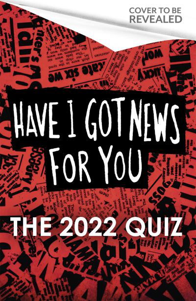 Cover for Have I Got News For You · Have I Got News For You: The Quiz of 2022 (Innbunden bok) (2022)