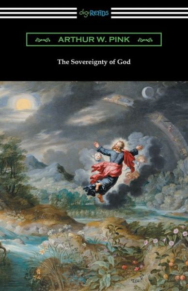 Cover for Arthur W Pink · The Sovereignty of God (Paperback Book) (2019)