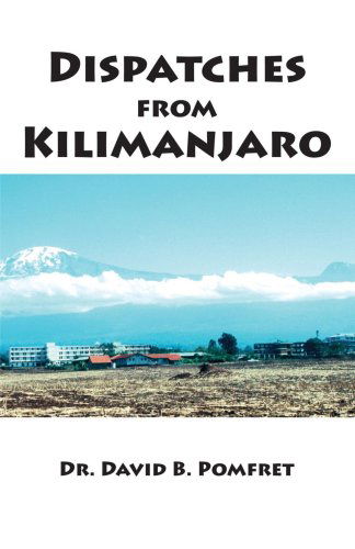 Cover for David B. Pomfret · Dispatches from Kilimanjaro (Paperback Book) (2007)