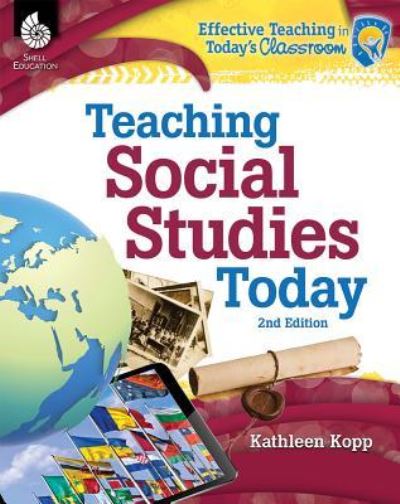 Cover for Kathleen Kopp · Teaching Social Studies Today 2nd Edition (Paperback Book) (2017)