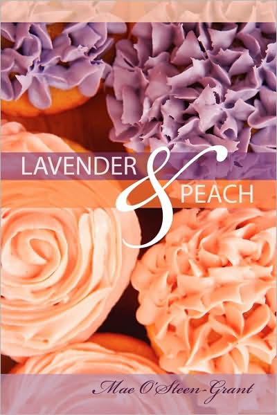 Cover for Mae O'steen-grant · Lavender and Peach (Paperback Book) (2009)