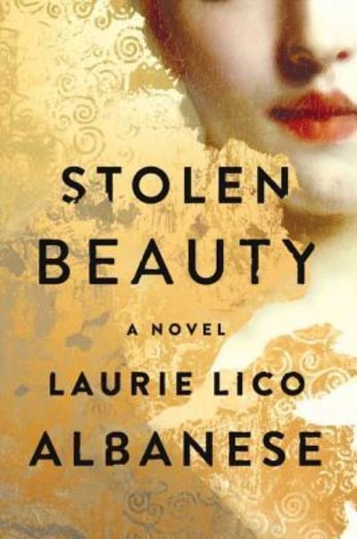 Cover for Laurie Lico Albanese · Stolen beauty (Book) [Large print edition. edition] (2017)