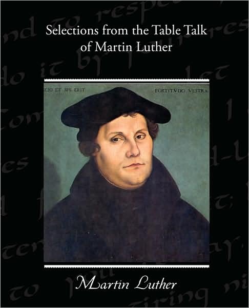 Cover for Martin Luther · Selections from the Table Talk of Martin Luther (Paperback Book) (2009)