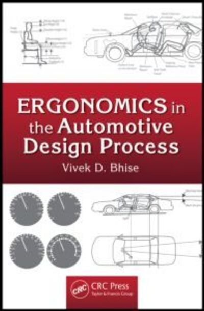 Cover for Bhise, Vivek D. (University of Michigan - Dearborn, USA) · Ergonomics in the Automotive Design Process (Hardcover Book) (2011)