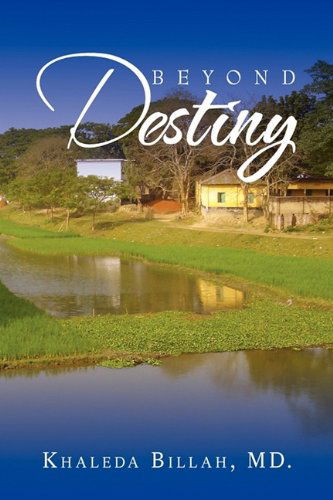 Cover for Khaleda Md Billah · Beyond Destiny (Hardcover Book) [1st edition] (2009)