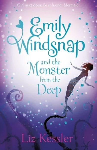 Emily Windsnap and the Monster from the Deep: Book 2 - Emily Windsnap - Liz Kessler - Książki - Hachette Children's Group - 9781444015102 - 6 sierpnia 2015
