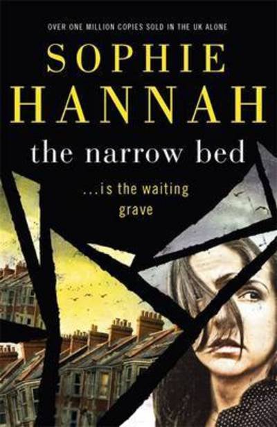 The Narrow Bed: an absolutely gripping and unputdownable crime thriller packed with twists - Sophie Hannah - Livros - Hodder & Stoughton - 9781444776102 - 20 de outubro de 2016