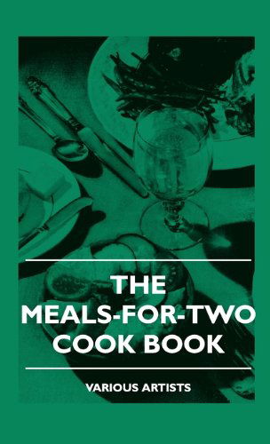 The Meals-for-two Cook Book - V/A - Books - Frazer Press - 9781445513102 - July 27, 2010