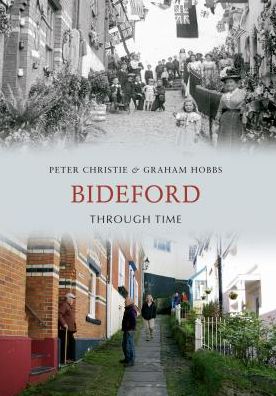 Cover for Peter Christie · Bideford Through Time - Through Time (Paperback Book) (2012)