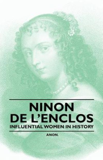 Cover for Anon · Ninon De L'enclos - Influential Women in History (Paperback Book) (2011)