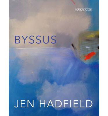 Cover for Jen Hadfield · Byssus (Paperback Book) [Main Market Ed. edition] (2014)