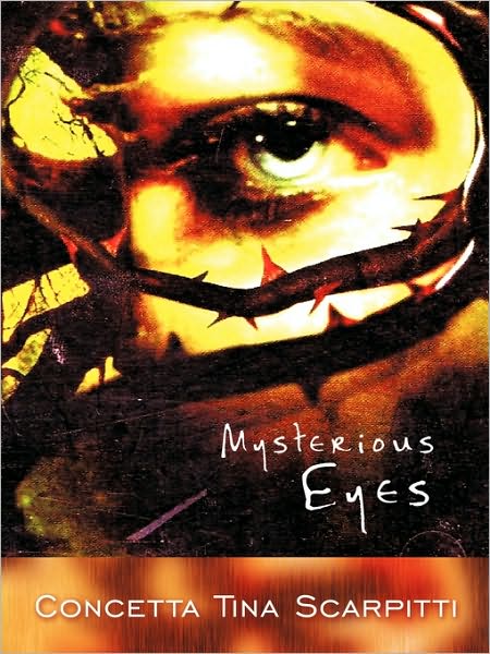 Mysterious Eyes - Concetta Tina Scarpitti - Books - Authorhouse - 9781449094102 - April 15, 2010