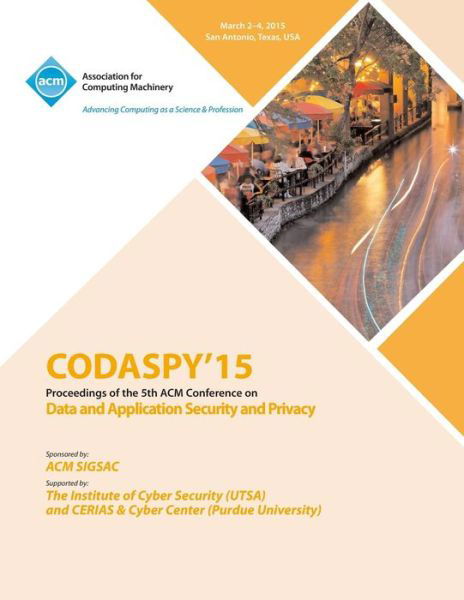 Cover for Codaspy 15 Conference Committee · CODASPY 15 Fifth ACM Conference on Data and Application Security and Privacy (Taschenbuch) (2015)