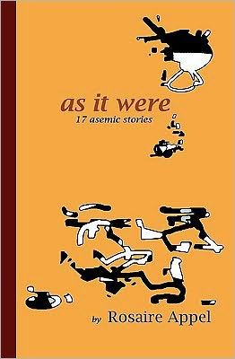 Cover for Rosaire Appel · As It Were: 17 Asemic Stories (Paperback Book) (2010)