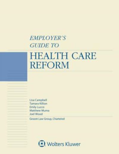 Cover for Lisa Campbell · Employer's Guide to Health Care Reform (Paperback Book) (2018)