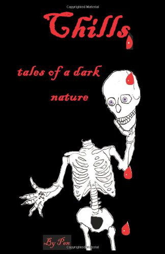 Cover for Pen · Chills: Tales of a Dark Nature (Pocketbok) (2010)