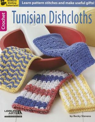 Tunisian Dishcloths - Becky Stevens - Books - Leisure Arts - 9781464716102 - 2015