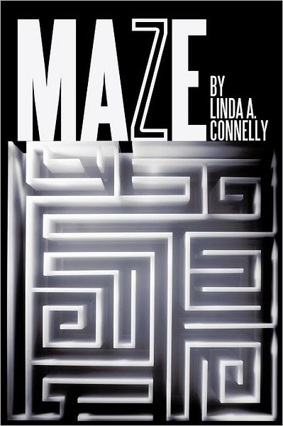 Cover for Linda A. Connelly · Maze (Paperback Book) (2011)