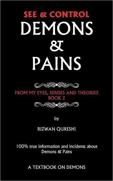 Cover for Rizwan Qureshi · See &amp; Control Demons &amp; Pains: from My Eyes, Senses and Theories Book 2 (Hardcover Book) (2012)