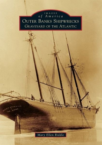 Outer Banks Shipwrecks - Mary Ellen Riddle - Książki - Arcadia Publishing - 9781467124102 - 3 kwietnia 2017