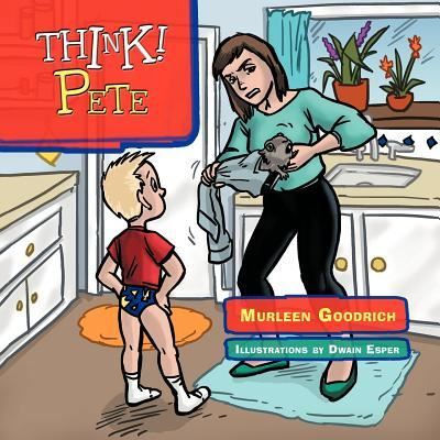 Cover for Murleen Goodrich · Think! Pete (Paperback Book) (2012)