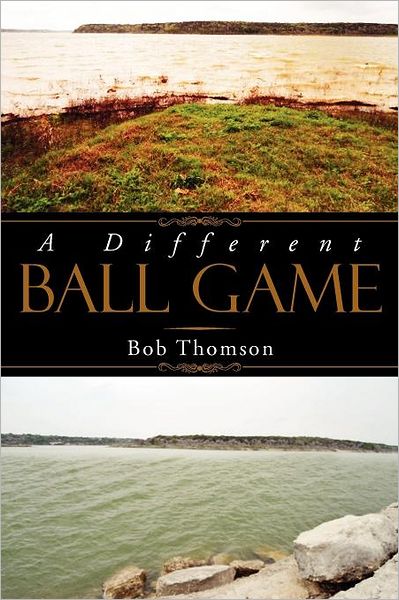 Cover for Bob Thomson · A Different Ball Game (Taschenbuch) (2012)