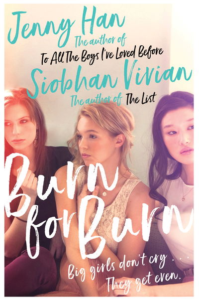 Cover for Jenny Han · Burn for Burn: From the bestselling author of The Summer I Turned Pretty (Paperback Bog) [Reissue edition] (2018)