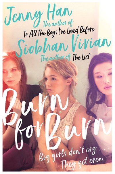 Cover for Jenny Han · Burn for Burn: From the bestselling author of The Summer I Turned Pretty (Paperback Book) [Reissue edition] (2018)