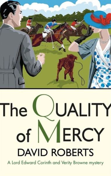 Cover for David Roberts · The Quality of Mercy - Lord Edward Corinth &amp; Verity Browne (Paperback Bog) (2017)