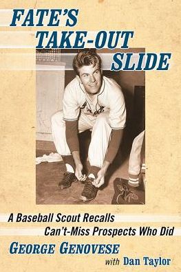 Cover for George Genovese · Fate's Take-Out Slide: A Baseball Scout Recalls Can't-Miss Prospects Who Did (Paperback Book) (2017)