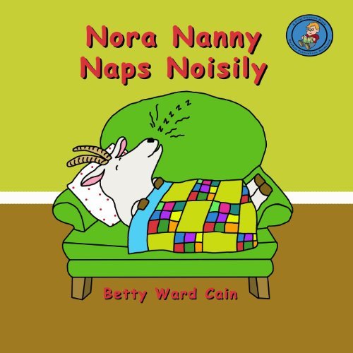 Cover for Betty Ward Cain · Nora Nanny Naps Noisily (Paperback Book) (2012)