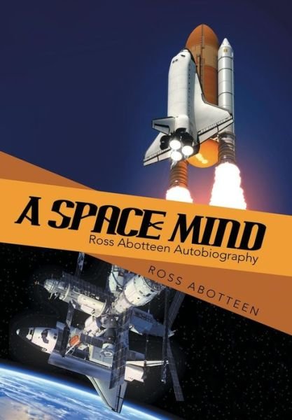 Cover for Ross Abotteen · A Space Mind (Hardcover Book) (2014)