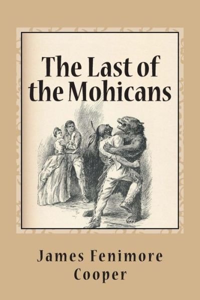 The Last of the Mohicans - James Fenimore Cooper - Bøker - CreateSpace Independent Publishing Platf - 9781481942102 - 11. januar 2013