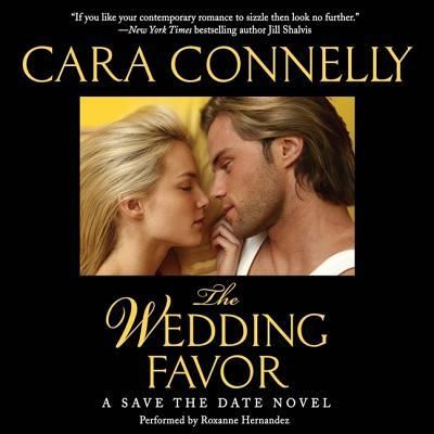 Cover for Cara Connelly · The Wedding Favor (CD) (2013)