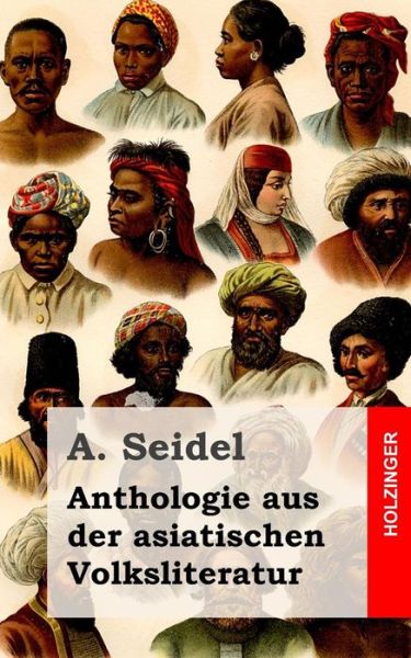 Cover for A Seidel · Anthologie Aus Der Asiatischen Volksliteratur (Paperback Book) (2013)