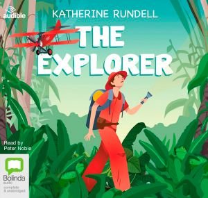 Cover for Katherine Rundell · The Explorer (Lydbok (CD)) [Unabridged edition] (2019)