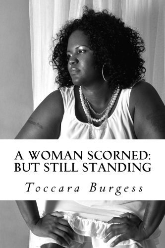 Cover for Toccara D. Burgess · A Woman Scorned: but Still Standing (Paperback Bog) (2014)