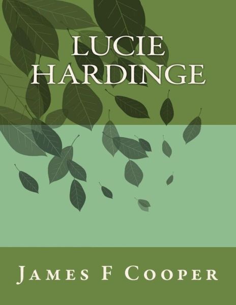 Cover for M James Fenimore Cooper · Lucie Hardinge (Paperback Book) (2014)