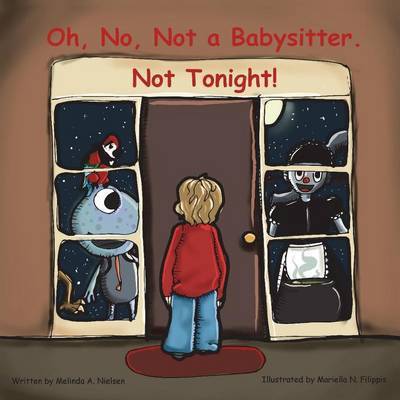 Cover for Melinda a Nielsen · Oh, No, Not a Babysitter. Not Tonight! (Paperback Book) (2015)