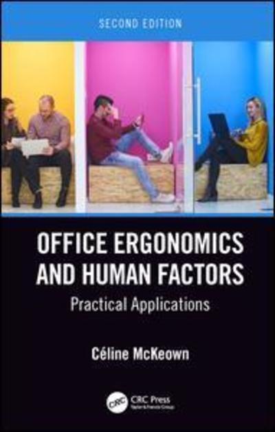 Cover for Celine McKeown · Office Ergonomics and Human Factors: Practical Applications, Second Edition (Hardcover Book) (2018)