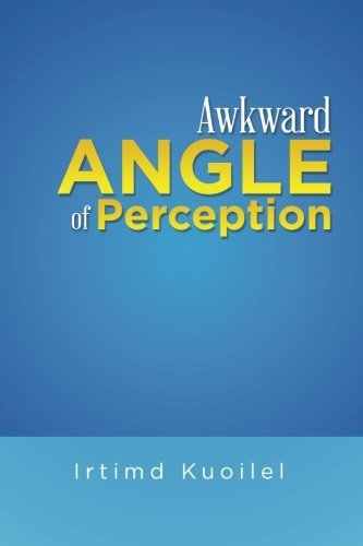Cover for Irtimd Kuoilel · Awkward Angle of Perception (Paperback Bog) (2014)