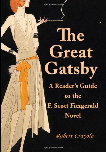 Cover for Robert Crayola · The Great Gatsby: A Reader's Guide to the F. Scott Fitzgerald Novel (Paperback Book) (2014)