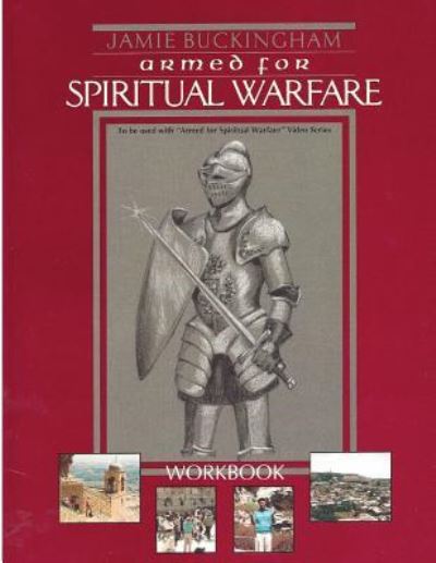 Armed for Spiritual Warfare workbook - Jamie Buckingham - Books - Createspace Independent Publishing Platf - 9781500812102 - August 14, 2014