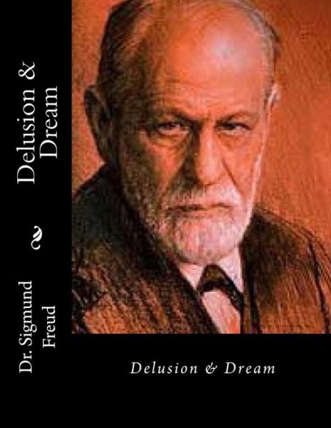 Cover for Dr Sigmund Freud · Delusion &amp; Dream (Paperback Book) (2015)