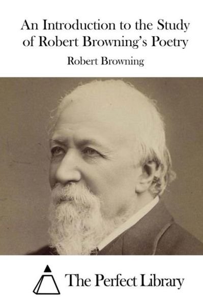 Cover for Robert Browning · An Introduction to the Study of Robert Browning's Poetry (Pocketbok) (2015)